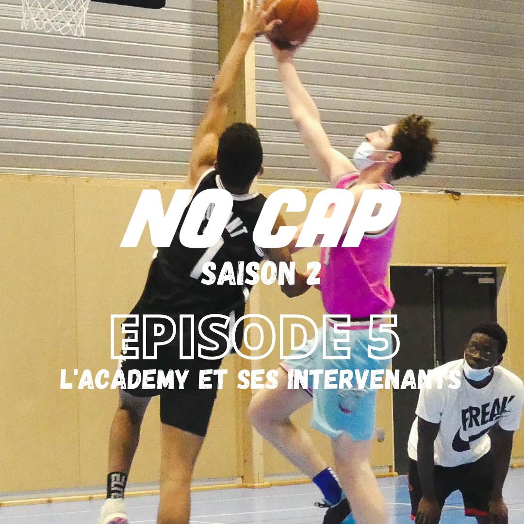 NO CAP SAISON 2 – ÉPISODE 5