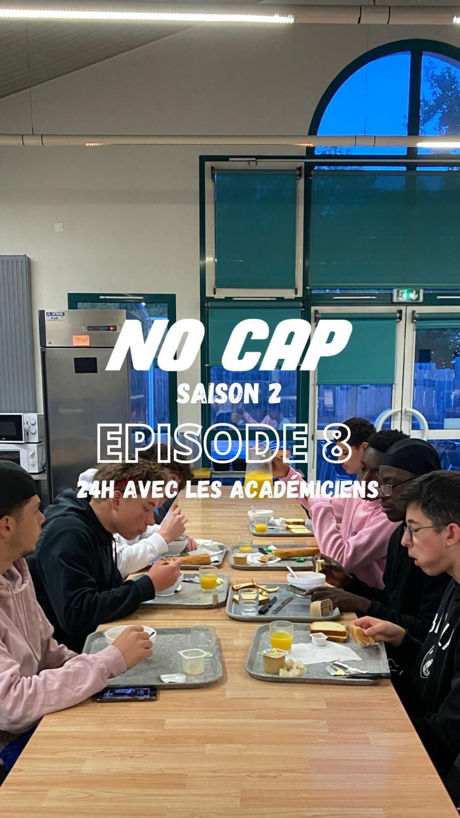 NO CAP SAISON 2 – EPISODE 8